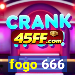 fogo 666